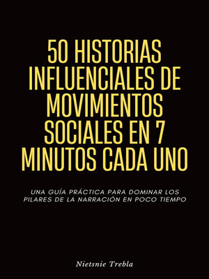 cover image of 50 Historias Influenciales de Movimientos Sociales en 7 Minutos Cada Uno